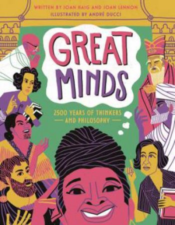 Great Minds by Joan Dritsas Haig & Joan Lennon & Andre Ducci
