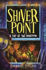 A Tap At The Window Shiver Point