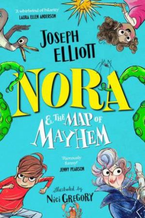Nora and the Map of Mayhem by Joseph Elliott & Nici Gregory