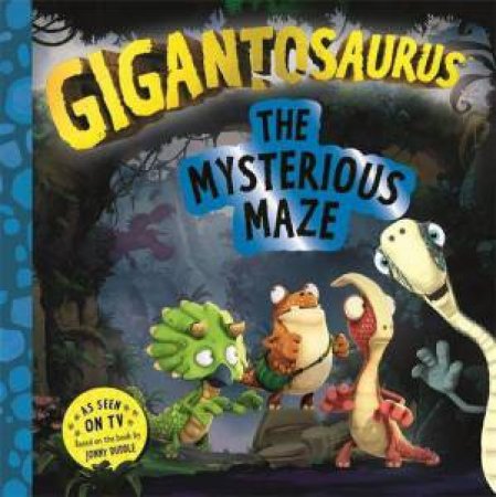 The Mysterious Maze (Gigantosaurus) by Cyber Group Studios