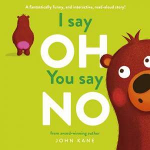 I say Oh, You say No by John Kane