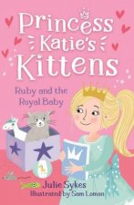 Ruby and the Royal Baby Princess Katies Kittens 5