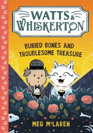 Buried Bones And Troublesome Treasure by Meg McLaren