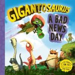 A Bad News Day Gigantosaurus