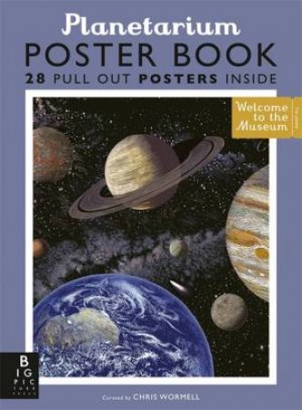 Planetarium Poster Book (Welcome to the Museum) by Raman Prinja & Chris Wormell