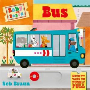 Bus (Baby on Board) by Sebastien Braun & Ruth Symons
