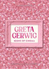 Icons of Cinema Greta Gerwig