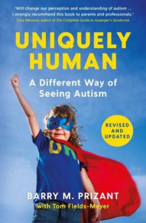 Uniquely Human by Barry M. Prizant & Tom Fields-Meyer