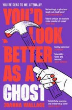 Youd Look Better as a Ghost