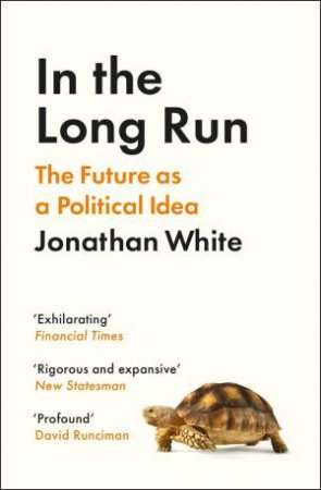 In the Long Run by Jonathan White