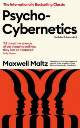 Psycho-Cybernetics (Updated and Expanded) by Maxwell Maltz & Matt Furey