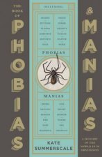 The Book Of Phobias And Manias