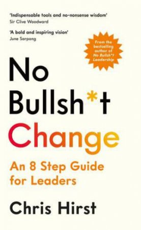 No Bullsh*t Change by Chris Hirst