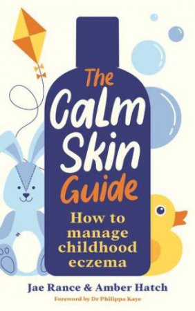 The Calm Skin Guide by Jae Rance & Amber Hatch