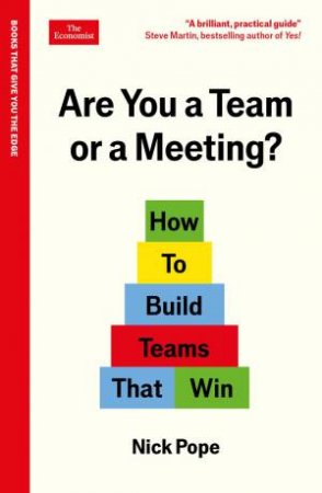 Are You a Team or a Meeting? by Nick Pope