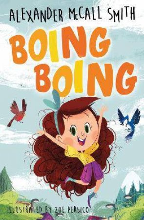 Boing Boing by Alexander McCall Smith & Zoe Persico