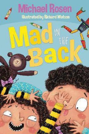 Mad In The Back by Michael Rosen & Richard Watson