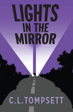 Lights In The Mirror by C. L. Tompsett & Alan Marks