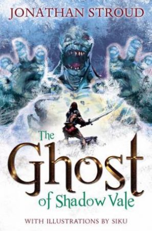 The Ghost Of Shadow Vale by Jonathan Stroud