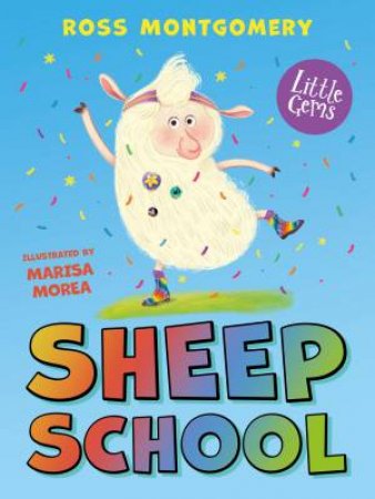 Sheep School (Little Gem) by Ross Montgomery & Marisa Morea