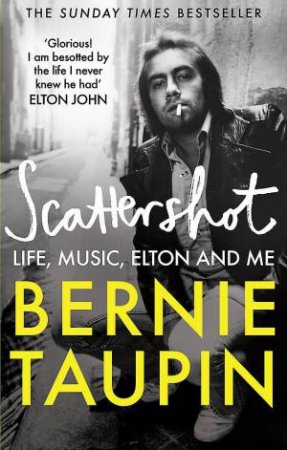 Scattershot by Bernie Taupin
