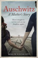 Auschwitz   A Mothers Story