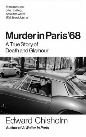 Murder In Paris '68 by Edward Chisholm