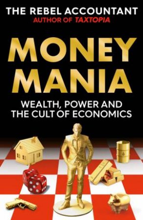 Moneymania by The Rebel Accountant
