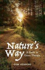 Natures Way A Guide To Green Therapy