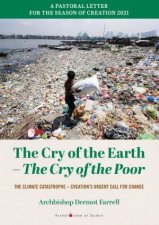 Cry Of The Earth The Cry Of The Poor The Climate Catastrophe  Creations Urgent Call For Change