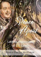 Peace Apart Lasting Impressions Of CS Lewis