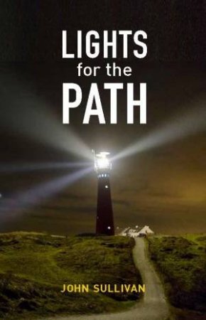 Lights For The Path by John Sullivan