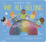 No Matter What  We All Belong
