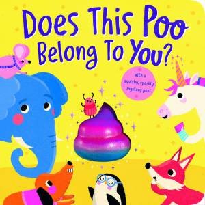 Does This Poo Belong To You? by Danielle McLean & Anna Sbauer