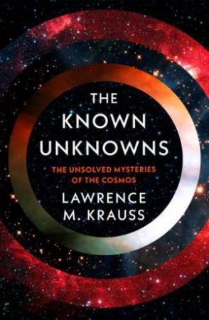 The Known Unknowns by Lawrence M. Krauss