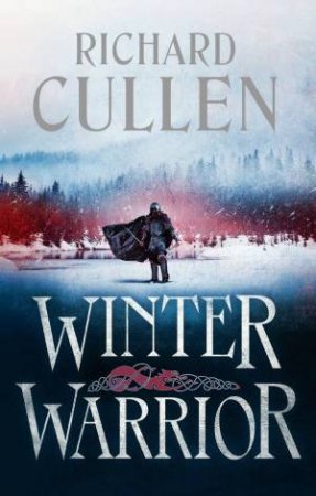 Winter Warrior by Richard Cullen