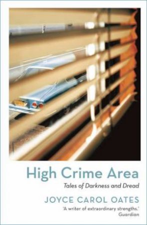 High Crime Area by Joyce Carol Oates