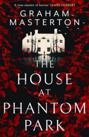 The House at Phantom Park by Graham Masterton