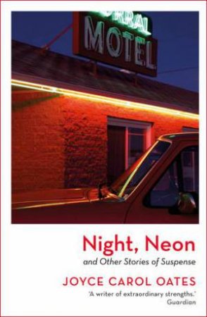 Night, Neon by Joyce Carol Oates