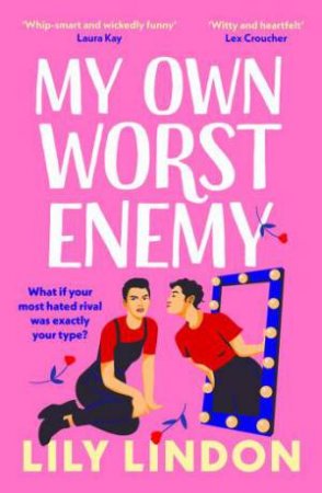 My Own Worst Enemy by Lily Lindon