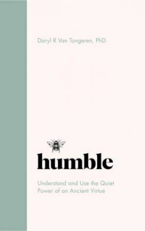 Humble by Daryl R. Van Tongeren