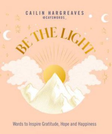 Be the Light by Cailin Hargreaves