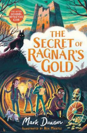 The Secret Of Ragnar's Gold by Mark Dawson & Ben Mantle