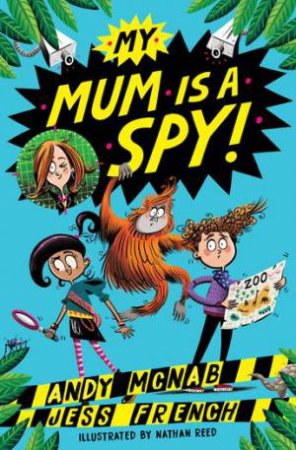 My Mum Is A Spy by Andy McNab & Jess French & Nathan Reed