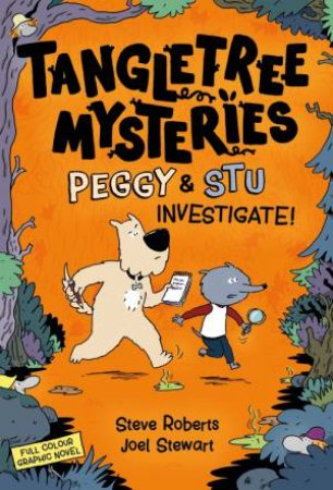 Tangletree Mysteries: Peggy And Stu Investigate by Joel Stewart & Steve Roberts