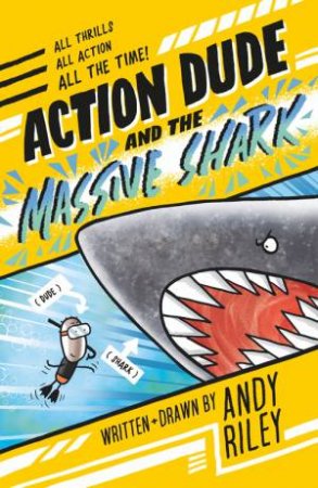 Action Dude and the Massive Shark by Andy Riley