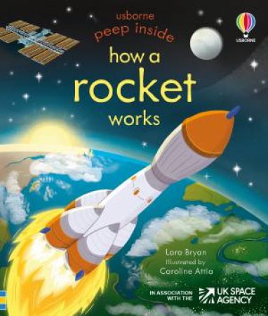 Peep Inside How A Rocket Works by Lara Bryan & Caroline Attia