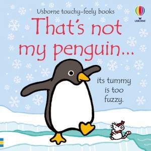 That's Not My Penguin... by Fiona Watt & Rachel Wells