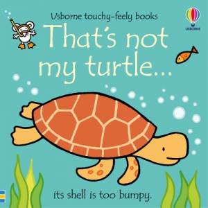 That's Not My Turtle... by Fiona Watt & Rachel Wells