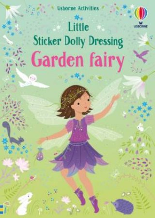 Little Sticker Dolly Dressing Garden Fairy by Fiona Watt & Lizzie Mackay
